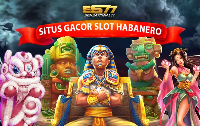 Situs Gacor Slot Habanero